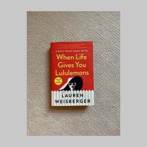 When Life Gives You Lululemon by Lauren Weisberger
